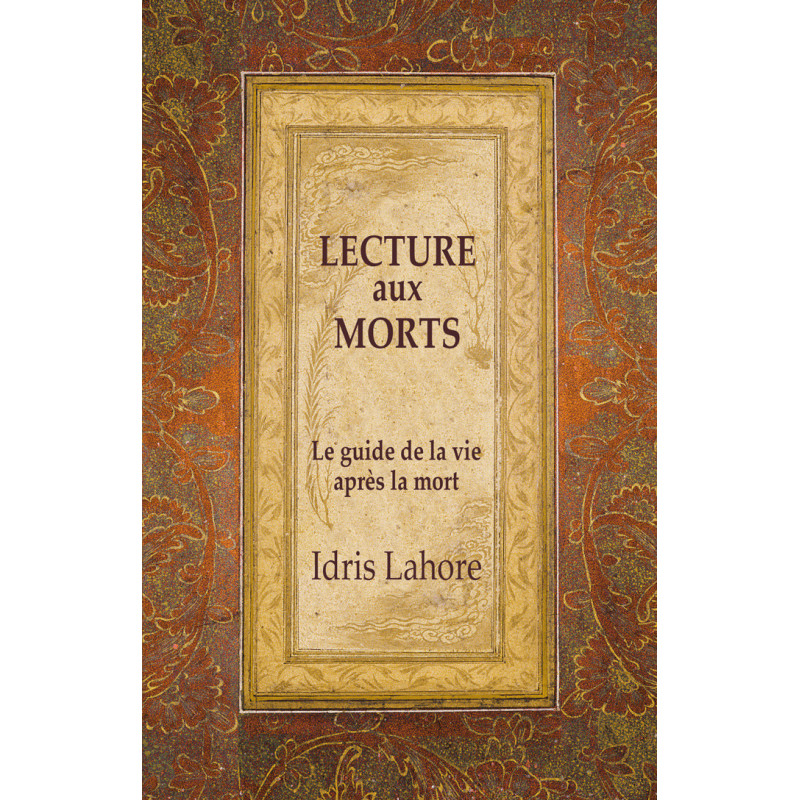 Z LECTURE AUX MORTS - Le guide de la vie après la mort  I. LAHORE - ED ECCE (ancienne édition)